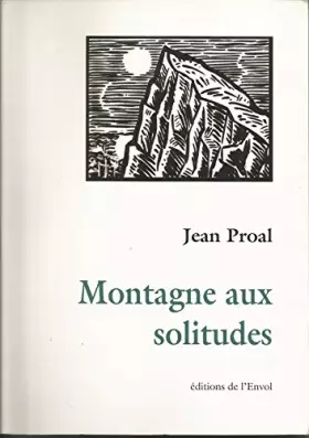 Couverture du produit · Montagne aux solitudes : Récit