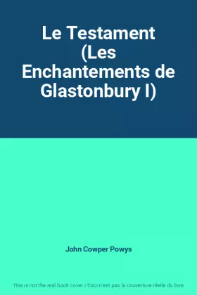 Couverture du produit · Le Testament (Les Enchantements de Glastonbury I)