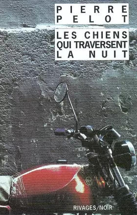 Couverture du produit · Les chiens qui traversent la nuit