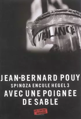 Couverture du produit · Spinoza encule Hegel, Tome 3 : Avec une poignée de sable