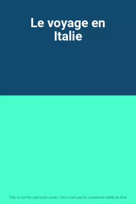 Couverture du produit · Le voyage en Italie