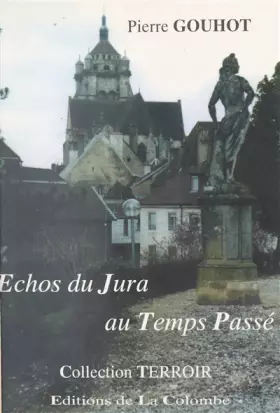 Couverture du produit · Echos du jura au temps passe