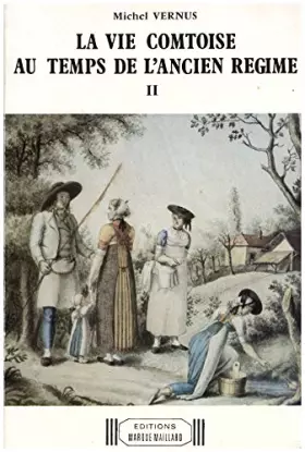 Couverture du produit · La vie comtoise au temps de l'ancien regime