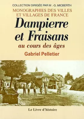 Couverture du produit · Dampierre et fraisans au cours des ages