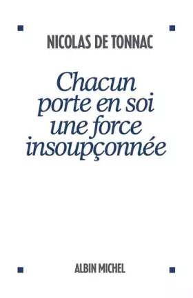 Couverture du produit · Chacun porte en soi une force insoupçonnée