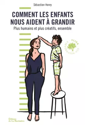 Couverture du produit · Comment les enfants nous aident à grandir: Plus créatifs et plus humains, ensemble
