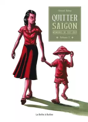 Couverture du produit · Mémoires de Viet Kieu T1: Quitter Saigon