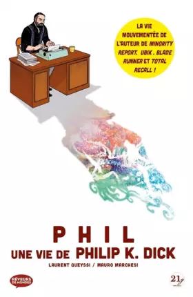 Couverture du produit · Phil : Une vie de Philip K. Dick