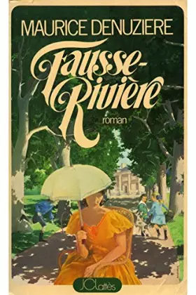 Couverture du produit · Fausse-rivière Louisiane T2 / 1985 / Denuziere, Maurice