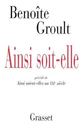 Couverture du produit · Ainsi soit-elle. précédé de Ainsi soient-elles au XXIe siècle