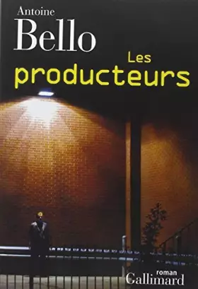 Couverture du produit · PRODUCTEURS (LES) by ANTOINE BELLO