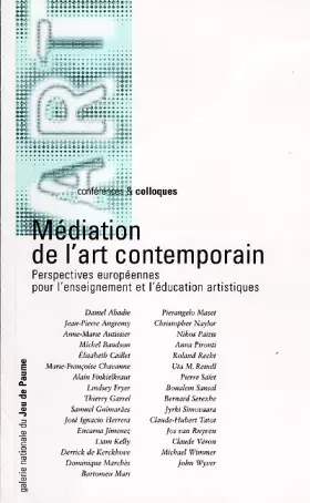Couverture du produit · Médiation de l'art contemporain : perspectives européennes pour l'enseignement et l'éducation artistiques