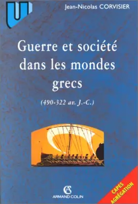 Couverture du produit · Guerre et sociétés dans les mondes grecs (490-322 av. J.-C.)