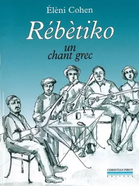 Couverture du produit · Rébètiko : Un chant grec (1CD audio)