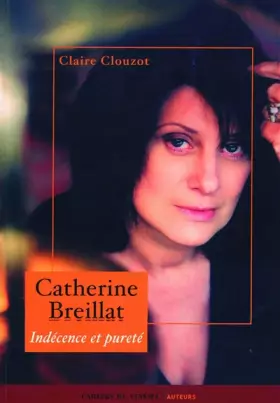 Couverture du produit · Catherine Breillat : Indécence et pureté