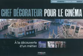 Couverture du produit · Chef décorateur pour le cinéma : A la découverte d'un métier