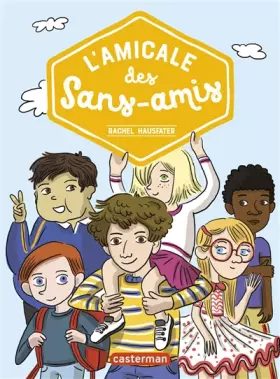 Couverture du produit · L'amicale des sans-amis (La vie mouvementée des écoliers) (French Edition)