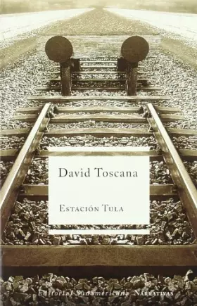Couverture du produit · Estacion Tula (Narrativas) (Spanish Edition)