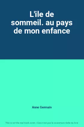 Couverture du produit · L'ile de sommeil. au pays de mon enfance