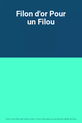 Couverture du produit · Filon d'or Pour un Filou