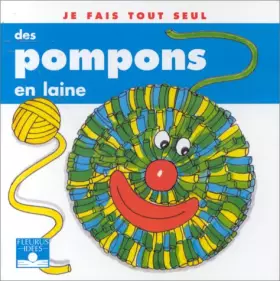 Couverture du produit · Je fais tout seul des pompons en laine