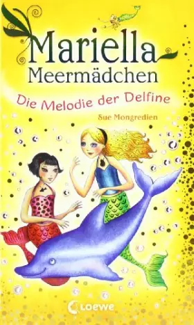 Couverture du produit · Mariella Meermädchen – Die Melodie der Delfine: Spannende Unterwasserabenteuer für Kinder ab 7 Jahre