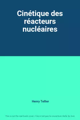Couverture du produit · Cinétique des réacteurs nucléaires