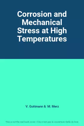 Couverture du produit · Corrosion and Mechanical Stress at High Temperatures