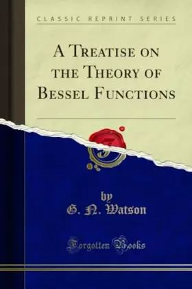Couverture du produit · A Treatise on the Theory of Bessel Functions (Classic Reprint)