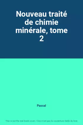 Couverture du produit · Nouveau traité de chimie minérale, tome 2