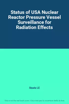 Couverture du produit · Status of USA Nuclear Reactor Pressure Vessel Surveillance for Radiation Effects