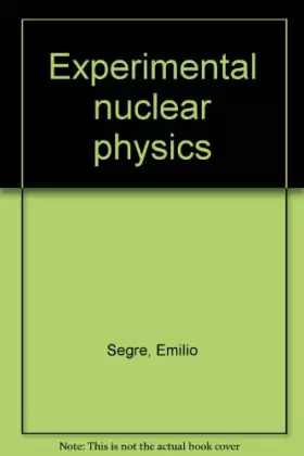 Couverture du produit · Experimental Nuclear Physics (Volume 1)