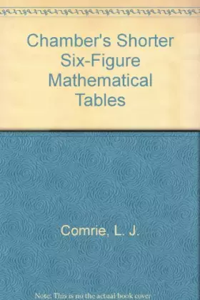 Couverture du produit · Chamber's Shorter Six-Figure Mathematical Tables
