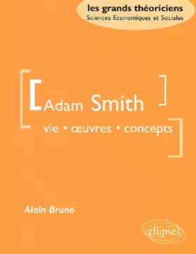 Couverture du produit · Adam Smith : Vie, oeuvres, concept