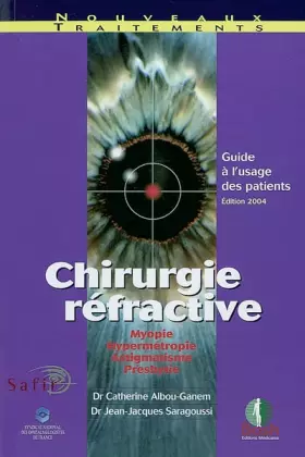 Couverture du produit · Chirurgie réfractive : Myopie, Hypermétropie, Astigmatisme, Presbytie: Guide à l'usage du patient