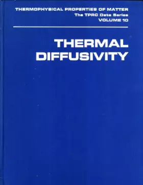 Couverture du produit · Thermal Diffusivity (Thermophysical Properties of Matter, Vol. 10)