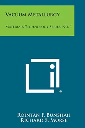 Couverture du produit · Vacuum Metallurgy: Materials Technology Series, No. 1