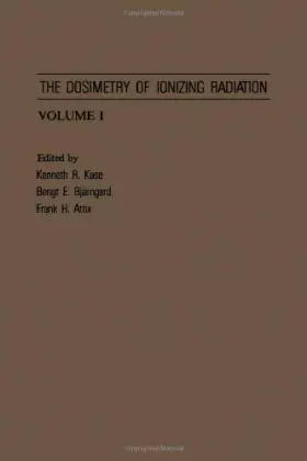 Couverture du produit · The Dosimetry of Ionizing Radiation: v. 1