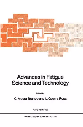 Couverture du produit · Advances in Fatigue Science and Technology: Proceedings of the NATO Advanced Study Institute on Advances in Fatigue Science and