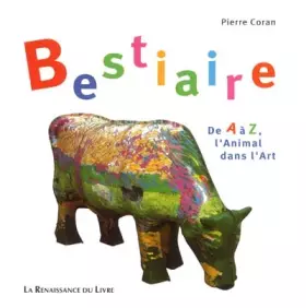 Couverture du produit · Bestiaire : De A à Z, l'animal dans l'Art