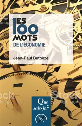 Couverture du produit · Les 100 mots de l'économie