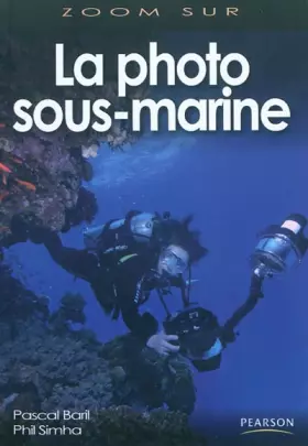Couverture du produit · LA PHOTO SOUS-MARINE