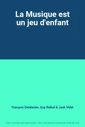 Couverture du produit · La Musique est un jeu d'enfant