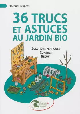 Couverture du produit · 36 trucs et astuces au jardin bio. Solutions pratiques, conseils, récup'.