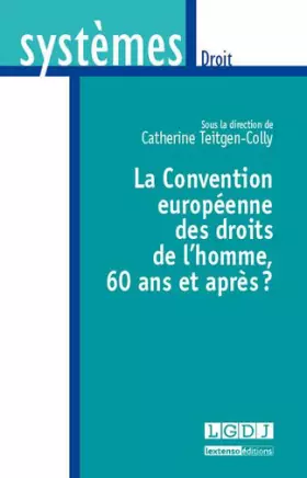 Couverture du produit · La Convention européenne des droits de l'homme : 60 ans après?