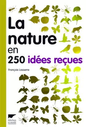 Couverture du produit · La nature en 250 idées reçues