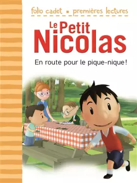 Couverture du produit · Le Petit Nicolas: En route pour le pique-nique ! - FOLIO CADET PREMIERES LECTURES - Je lis tout seul - de 6 à 8 ans