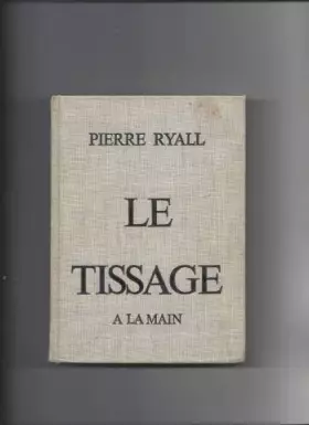 Couverture du produit · Le Tissage à la main