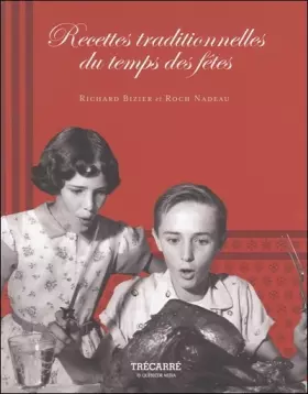 Couverture du produit · Recettes traditionnelles du temps des fêtes
