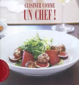Couverture du produit · Cuisiner comme un chef !